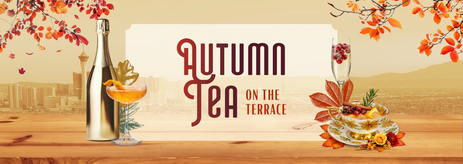 Autumn Tea on the Terrace banner with a gold champagne bottle, a cocktail, a flowered teacup and fall leaves over the Las Vegas skyline (Circa graphic)